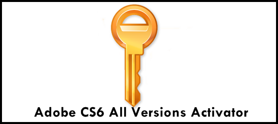 Adobe CS6 All Versions Activator 2013 [100% Working] - new ...