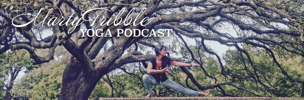 MartyTribble Yoga Podcast