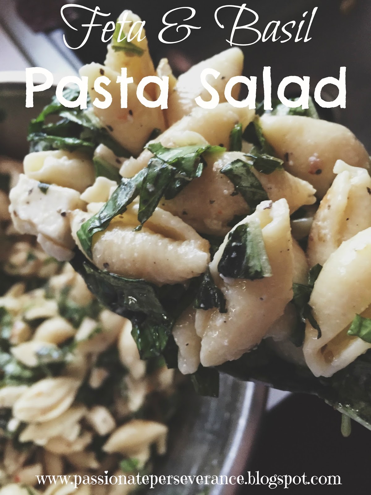 Passionate Perseverance tasty tuesday feta and basil pasta salad...