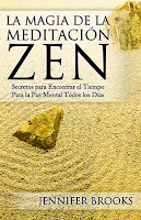 La Magia de la Meditación Zen: Secretos para Encontrar el Tiempo Para la Paz Mental Todos los Días La Magia de la Meditacion Zen Secretos para Encontrar el Tiempo Para la Paz Mental Todos los Dias