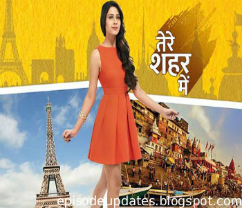 Tere Sheher Main on Star Plus in High Quality 18th August 2015