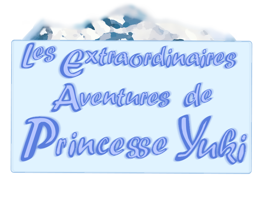Les Extraordinaires Aventures de Princesse Yuki