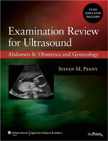 Examination Review for Ultrasound Abdomen and Obstetrics & Gynecology