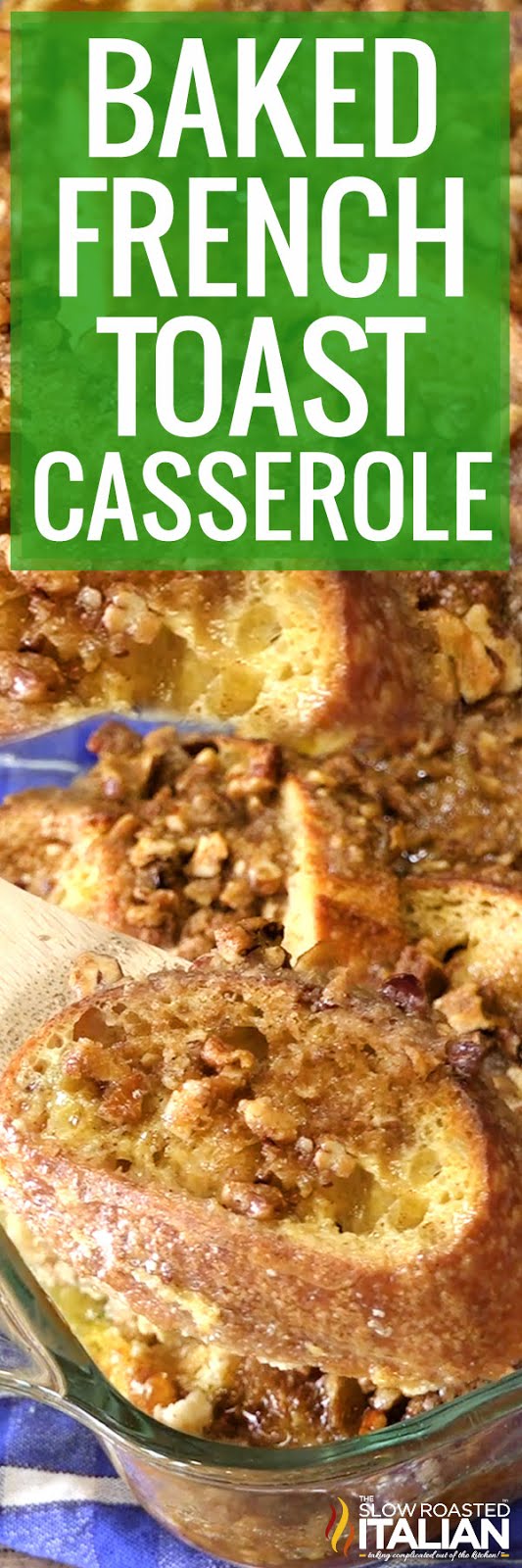 Overnight French Toast Casserole (with VIDEO)