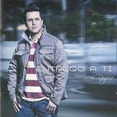 Marcos Rogério - Entrego A Ti - 2010 Marcos Rogério - Entrego A Ti - 2010