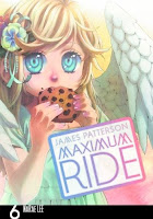 bookcover of Maximum Ride Manga Volume #6 by James Patterson bookcover of Maximum Ride Manga Volume #6 by James Patterson