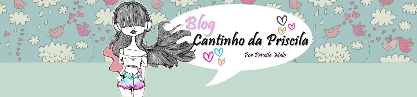            Cantinho da Priscila