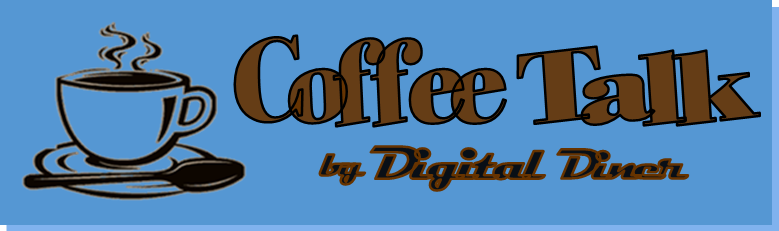 COFFEE TALK from Digital Diner