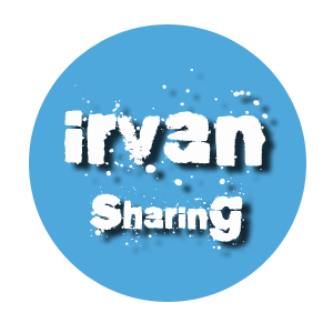 Irvan Sharing: Mencari dan Berbagi Ilmu