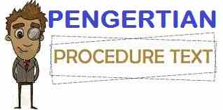 OF PROCEDURE TEXT YANG BAIK DISERTAI CONTOH PEMBUATAN TEKS HOW TO MAKE