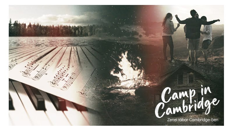 Camp in Cambridge - Zenei tábor Cambridge-ben