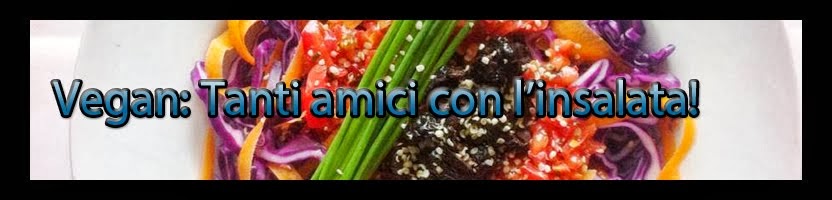 Vegan: Tanti amici con l'insalata