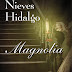 "Magnolia" de Nieves Hidalgo