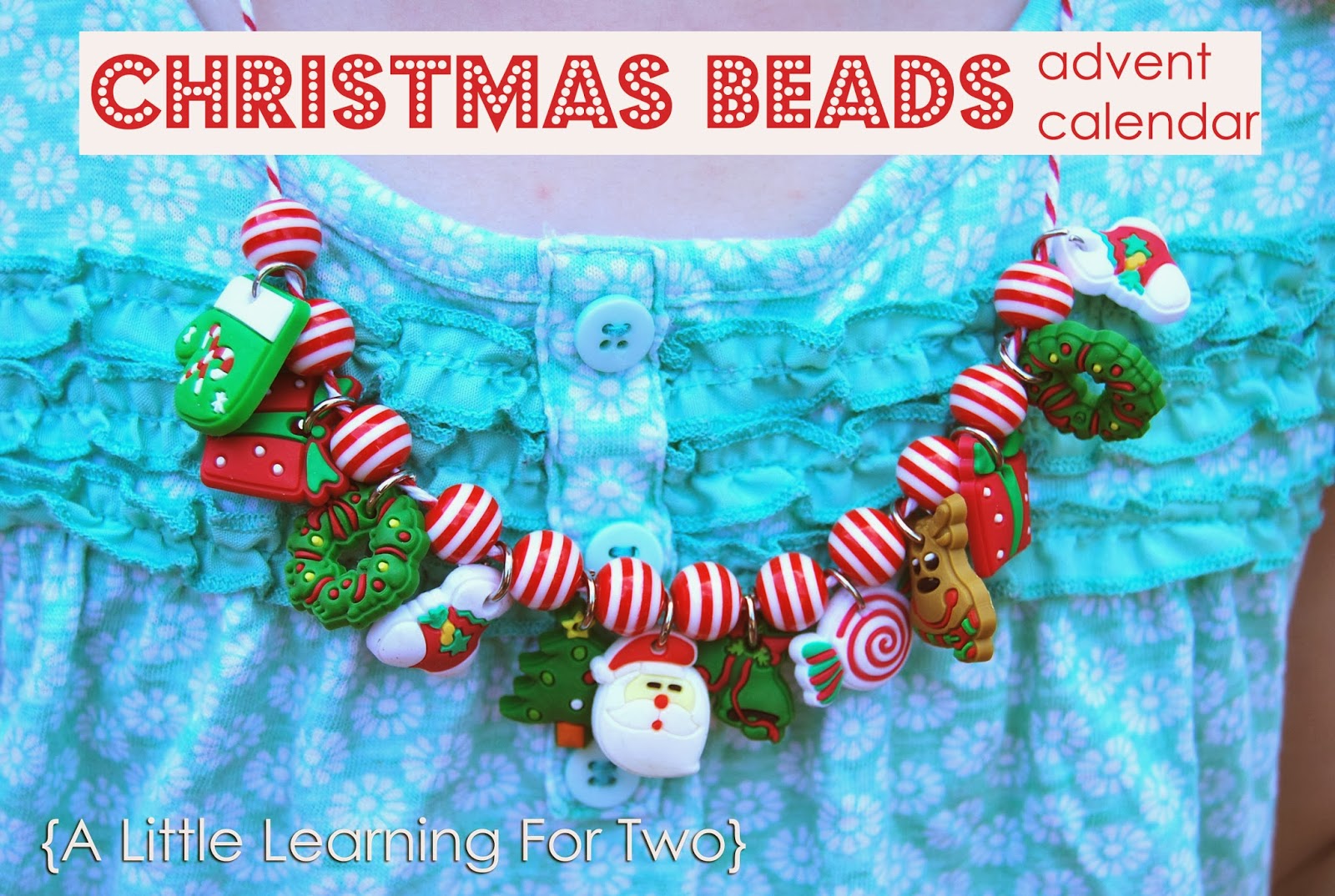 A Little Learning For Two Christmas Beads Advent Calendar