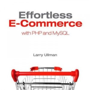 Effortless E-Commerce with PHP and MySQL Ebooks free download