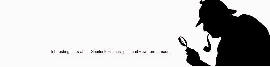 Interesting facts about Sherlock Holmes, point of views from a reader