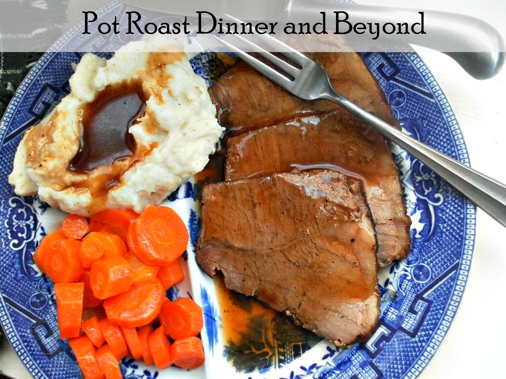 Cooking On A Budget Pot Roast Dinner and Beyond