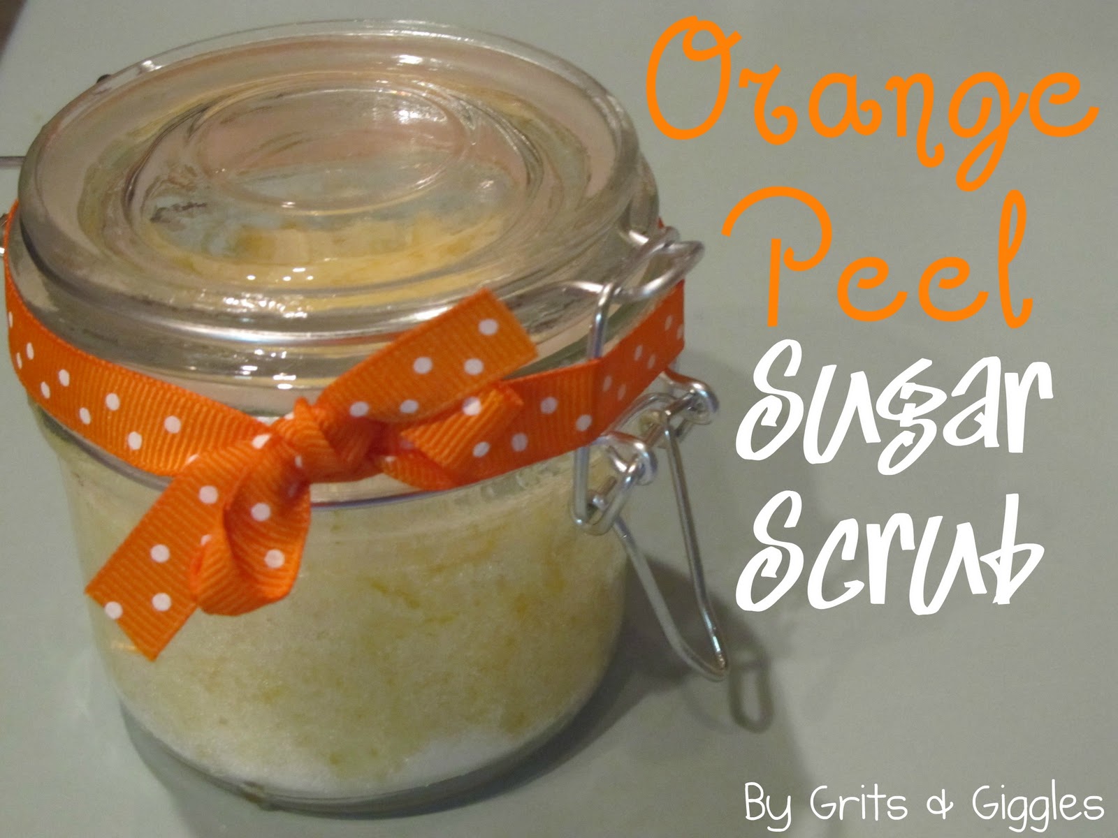 Grits & Giggles {Tutorial} Orange Peel Sugar Scrub