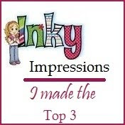 I made top 3 at Inky Impressions 1st march