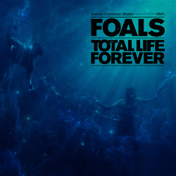 Foals - Total Life Forever