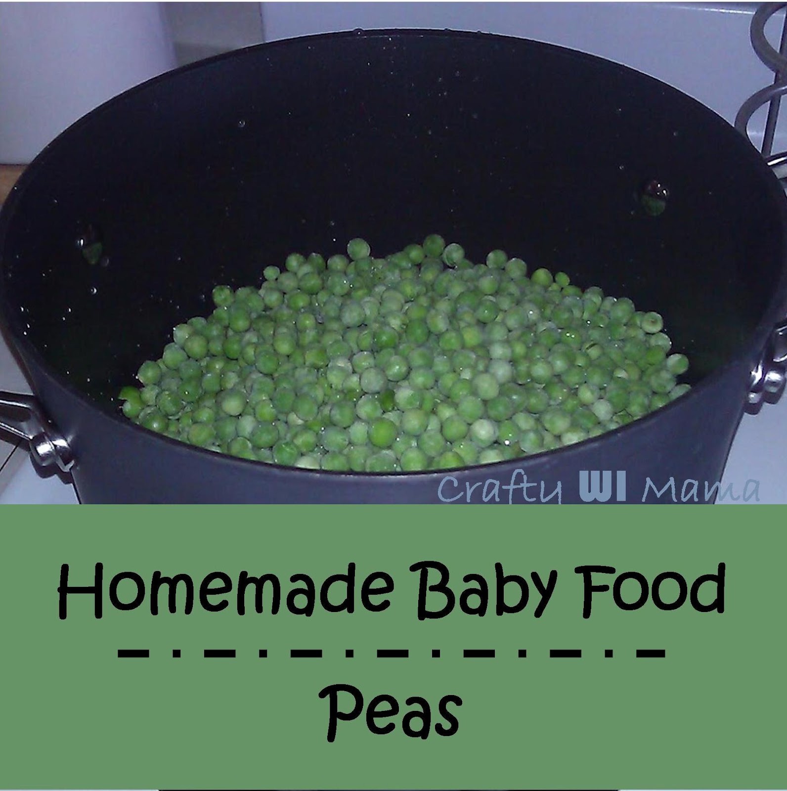 Crafty WI Mama DIY Homemade Baby food Frozen Peas