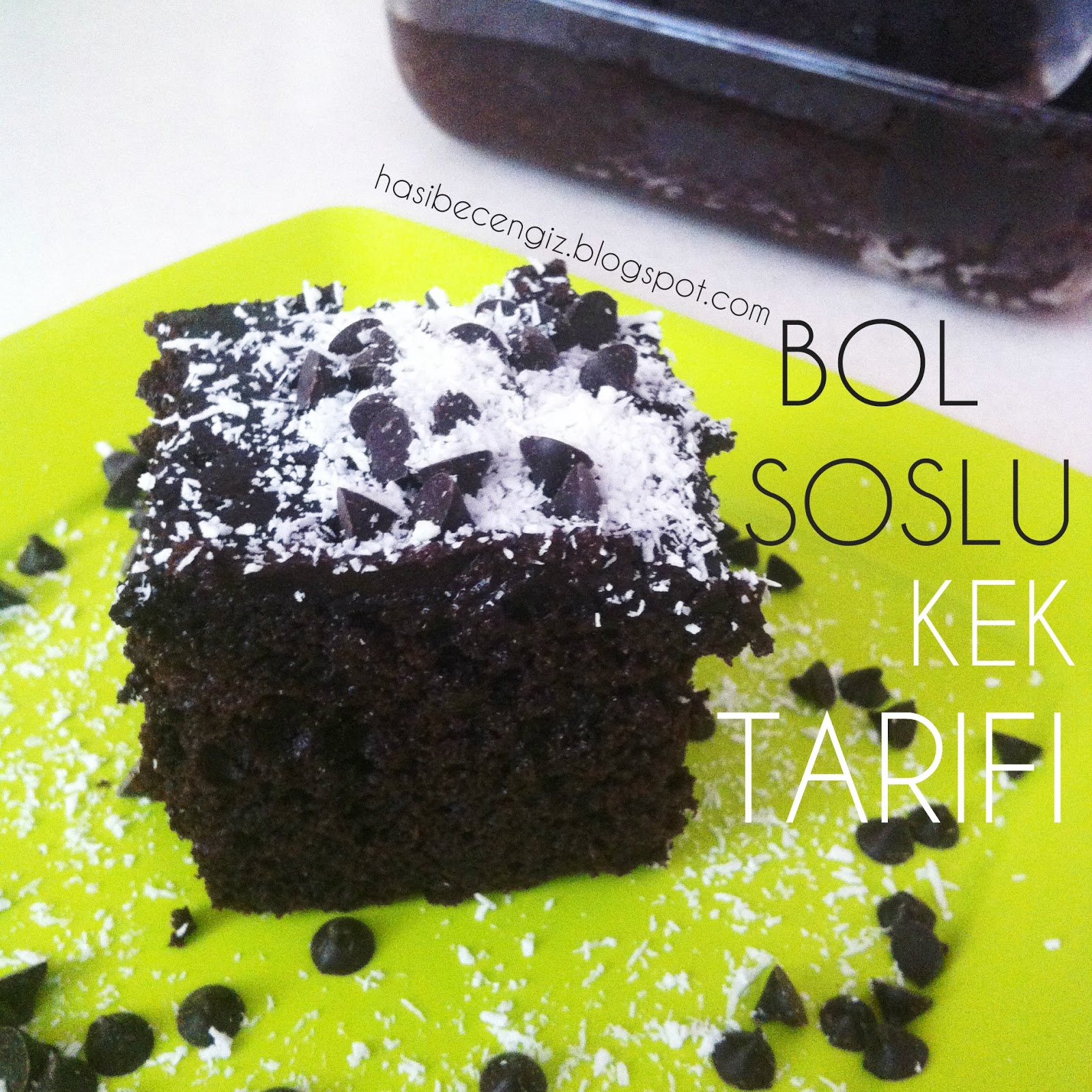 Bol Soslu Kek Tarifi Hasibe CENGIZ Kişisel Blog