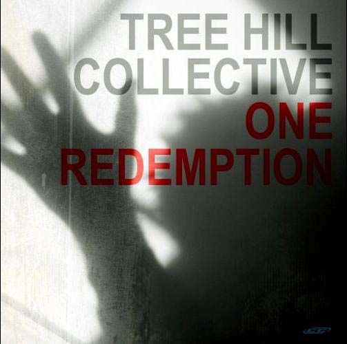 Tree Hill Collective - One Redemption 2012 English Christian Album