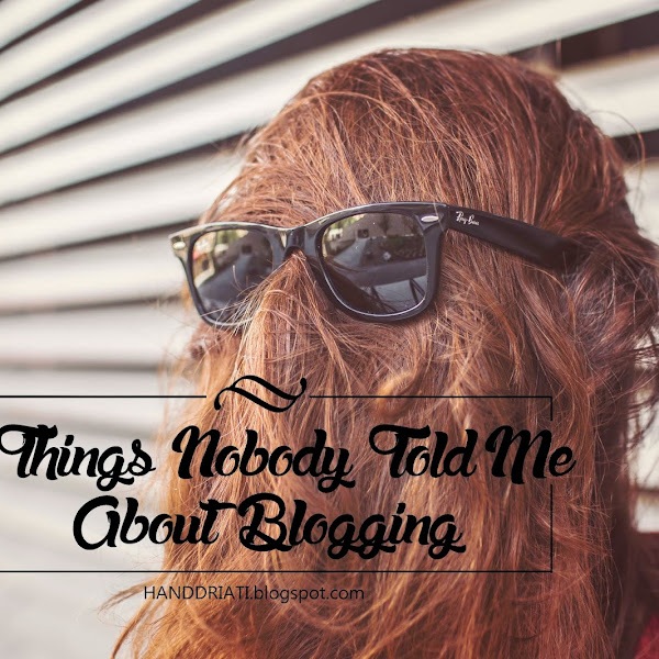 Sesi Curhat Blogger : 6 Things Nobody Told Me About Blogging