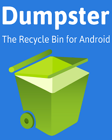 برنامج dumpster لاسترجاع الملفات المحذوفه للاندرويد برنامج dumpster لاسترجاع الملفات المحذوفه للاندرويد