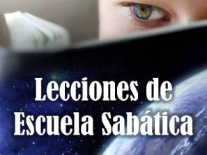 LECCIONES DE ESCUELA SABÁTICA