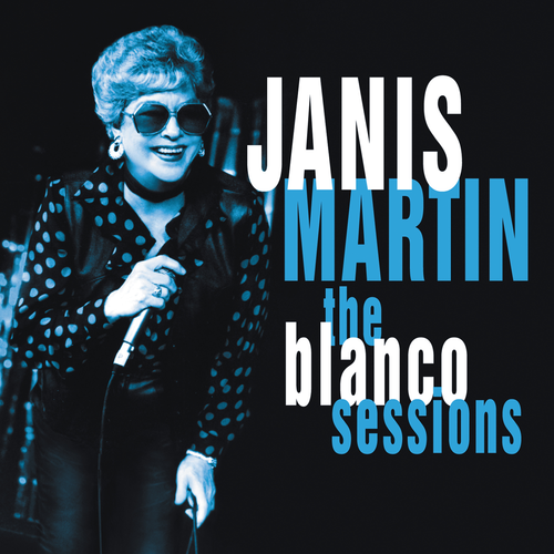 ¿Qué Estás Escuchando? - Página 2 The+Blanco+Sessions+Janis+Martin++The+Blanco+Sessi%5B1%5D