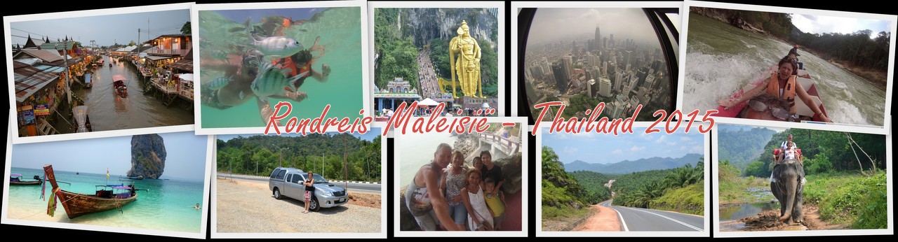 Rondreis Maleisie Thailand 2015