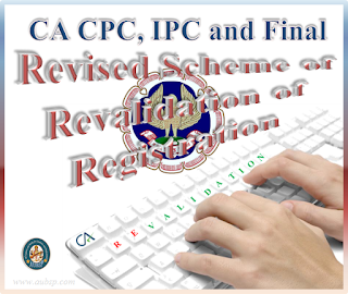 Revised Scheme of Revalidation of Registration for CA Course Revalidation of Registration for CA Course