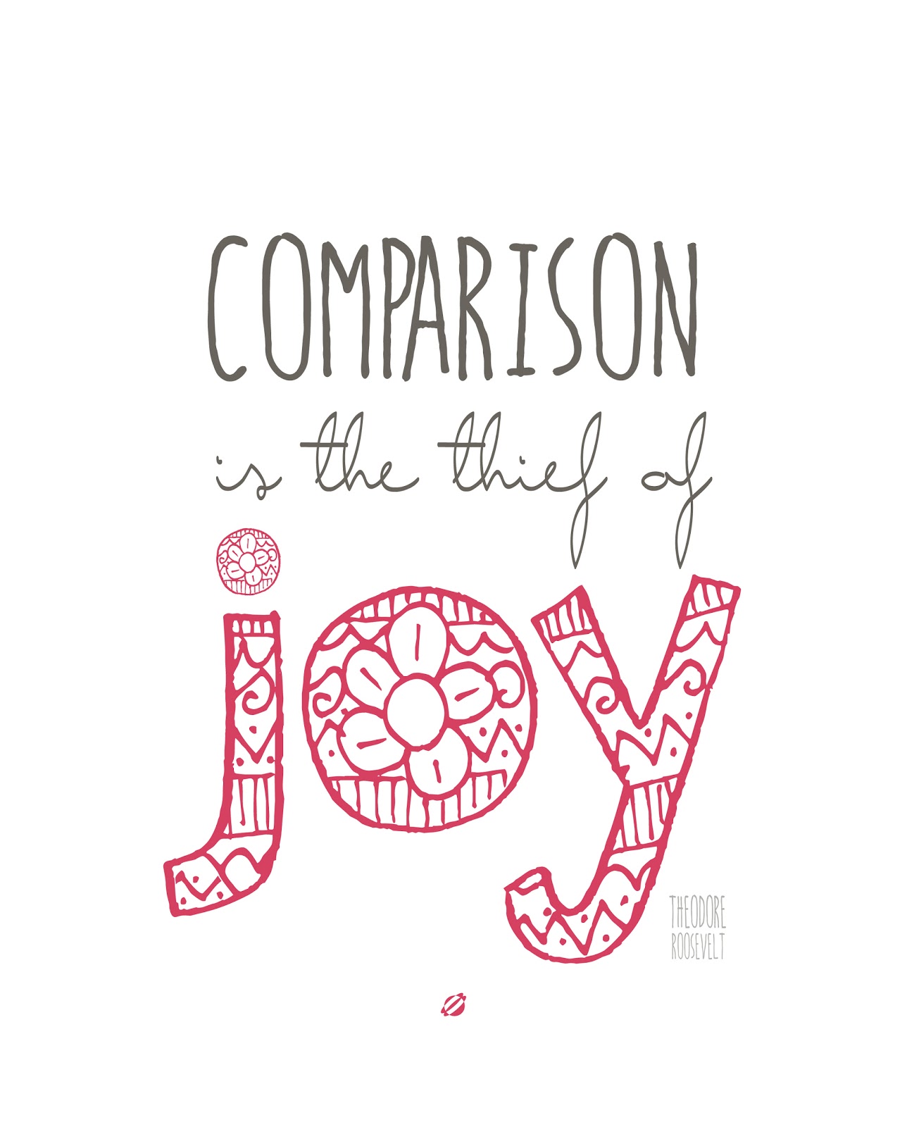 LostBumblebee ©2014 Comparison is the thief of Joy - Free Printable - Personal Use Only LostBumblebee ©2014 Comparison is the thief of Joy - Free Printable - Personal Use Only