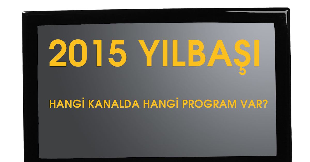 31 Aralık 2014 - 1 Ocak 2015 Yılbaşı Televizyon Programları - Ali Aydoğdu