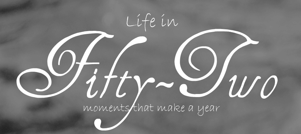Life in Fifty-Two