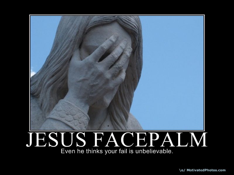 [Imagem: jesus_facepalm.jpeg]