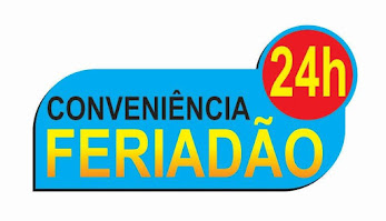 CONVENIÊNCIA FERIADÃO 24h