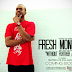 Music: Fresh Money ft A.Driver "Truth Be Told"