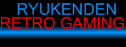 Ryukenden retro gaming