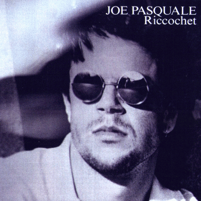JOE PASQUALE - Riccochet [Japan only] (1994)