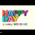 New video;Weird Mc- Happy day