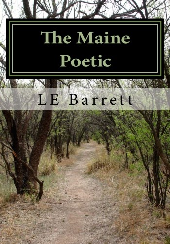 http://www.amazon.com/Maine-Poetic-Barrett-ebook/dp/B00I3R77CQ/ref=la_B00H8AZONS_1_3?s=books&ie=UTF8&qid=1395788241&sr=1-3