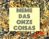 Meme das onze coisas