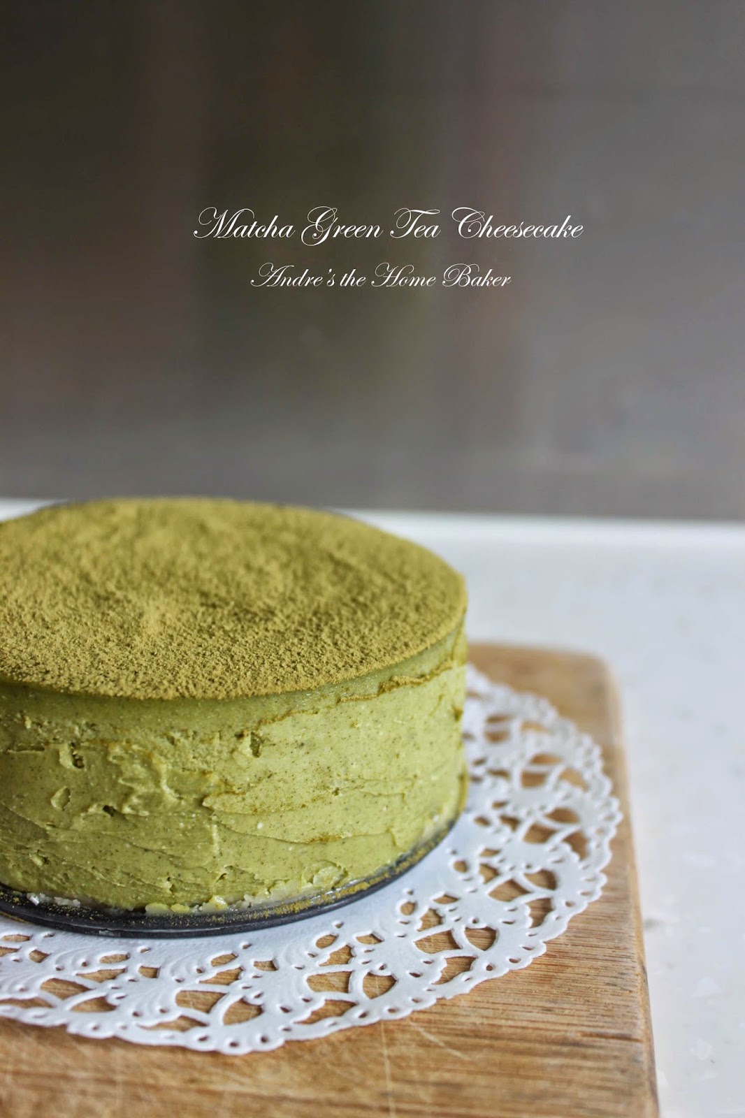♥ Matcha Green Tea Cheesecake ♥ Andre's the Home Baker