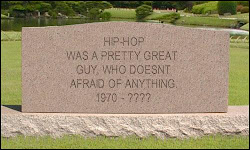 You probably killed Hip Hop