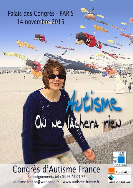 Congrès Autisme France 2015 : on ne lachera rien