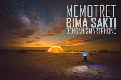 Memotret bimasakti Bimasakti