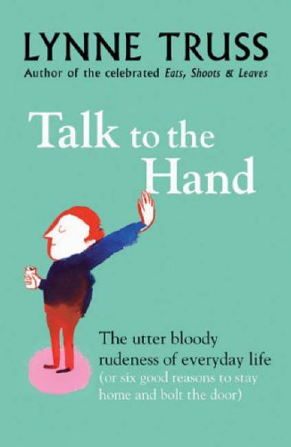 Talk to the Hand Lynne Truss