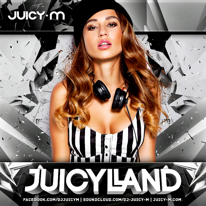 DJ Juicy M - JuicyLand #047